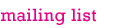 Join the Mailing List